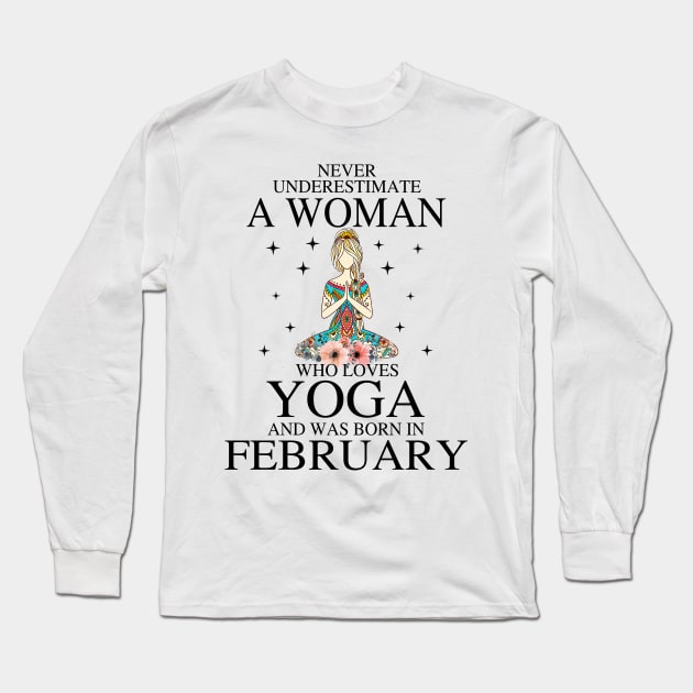 A Woman Who Loves Yoga And Was Born In February Long Sleeve T-Shirt by Vladis